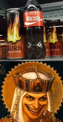 Top half has an image of the energy drink can labeled "Burn" next to a Coca-Cola bottle labeled "Share a Coke with Olga" in Ukrainian. Bottom half has a portrait of Olga of Kyiv, edited to have an overexaggerated, wicked-looking smile.